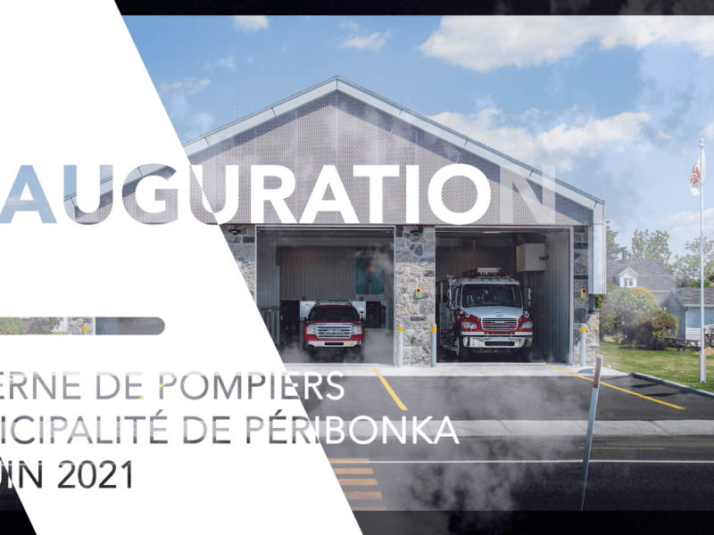 PÉRIBONKA INAUGURE SA NOUVELLE CASERNE DE&nbsp;POMPIERS